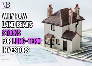 Why Raw Land Beats Stocks for Long-Term Investors